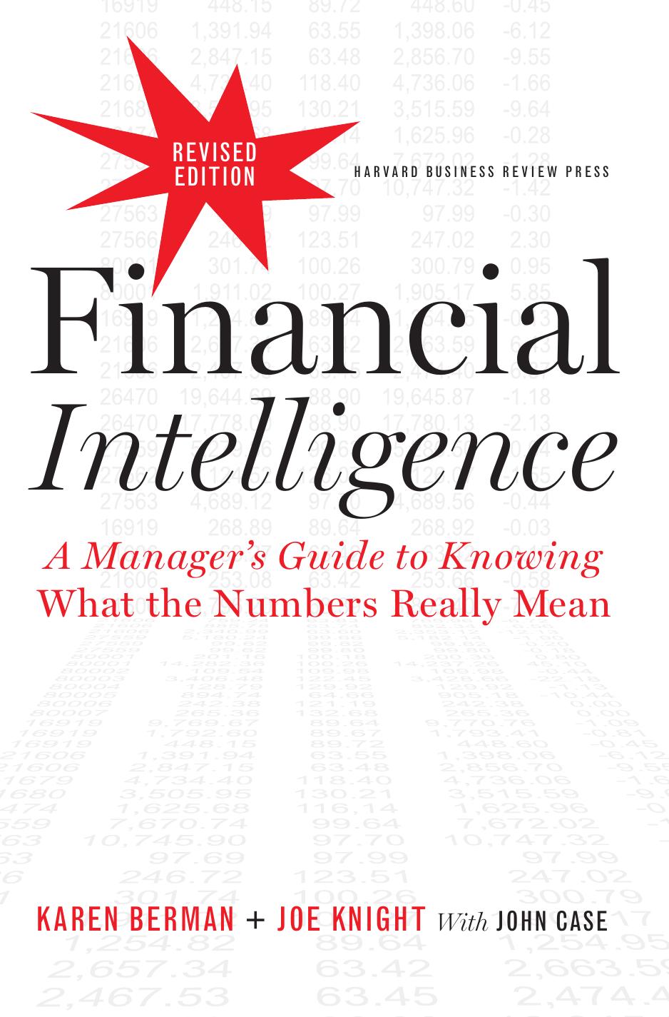 Financial Intelligence, Revised Edition: A Manager's Guide to Knowing What the Numbers Really Mean