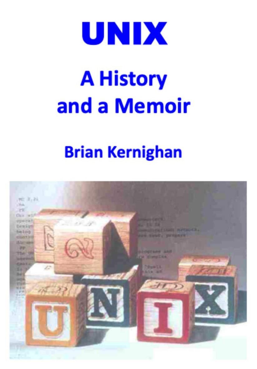 Unix: A History and a Memoir