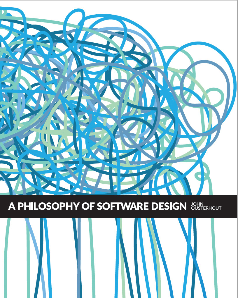 A Philosophy of Software Design