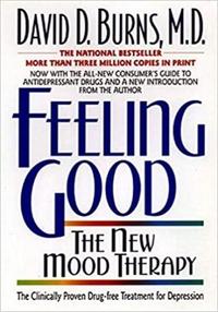 Feeling Good: The New Mood Therapy - David D. Burns, M. D.