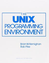 The UNIX Programming Environment - Brian W. Kernighan & Rob Pike
