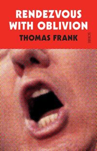 Rendezvous With Oblivion - Thomas Frank