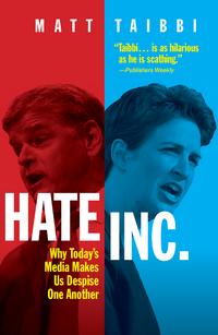 Hate Inc. - Matt Taibbi